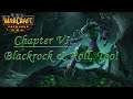 Warcraft 3 Reforged - Path of the Damned Campaign, Chapter Six: Blackrock & Roll, Too!