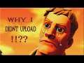 Why I Didn't Upload for these many Days??