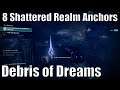 8 Shattered Realm Anchors in Debris of Dreams | Week 2 | Easy Walkthrough