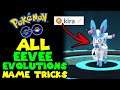 ALL EEVEE EVOLUTION NAME TRICKS in Pokemon Go - Get Eevee of YOUR Choice