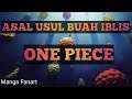Asal Usul Buah Iblis -Kembali Ke Reverie Fanart | sub indo | Chapter 2 - One Piece