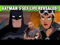 DC Makes CRAZY Claim About Batman’s Sex Life And The Internet Breaks Down…