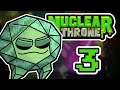 CRYSTAL - Let's Play Nuclear Throne - Part 3 - Roguelike Roulette
