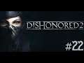 Dishonored 2 [#22] - Всё ближе к цели