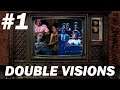 Double Visions (Episode 1: Children Shouldn't Play with Dead things & Messiah of Evil)