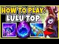 How To Play Lulu Top In Season 10! STRONGEST Champion Nobody Plays! - League of Legends