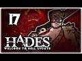 LEGENDARY ARTEMIS CAST RUN! | Let's Play Hades: Welcome to Hell Update | Part 17 | Steam PC Gameplay