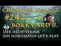 Let's Play Crusader Kings 2 – Der Hede-Stamm #242: Der fremde Gast (Rollenspiel/deutsch)
