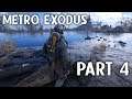Metro Exodus Enhanced Edition- PART 4 GAMEPLAY AND WALKTHROUGH