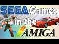 Sega Games in the Commodore Amiga