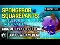 SpongeBob SquarePants: Battle for Bikini Bottom – Rehydrated - King Jellyfish Boss Fight