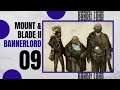 (STEALING A CASTLE) Let's Play MOUNT AND BLADE 2 BANNERLORD Gameplay Part 9