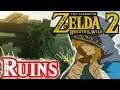 The Ruins of Hyrule in Zelda Breath of the Wild 2