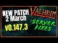 Valheim PATCH v0.147.3 March 2 - Server fixes! ✅