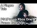 A Plague Tale Innocence PS4/Pro vs Xbox One/X Frame Rate Comparison