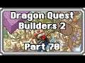Demonos Plays - Dragon Quest Builders 2 - Part 70