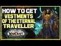 Essence of Mortality Farm Guide - Vestments of Eternal Traveller WoW: Shadowlands! Pre-Order