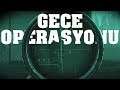 GECE OPERASYONU | Escape from Tarkov
