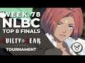Guilty Gear Strive Tournament - Top 8 Finals @ NLBC Online Edition #78