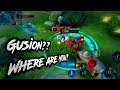 Gusion?? Where are you??