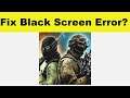 How to Fix Forward Assault App Black Screen Error Problem in Android & Ios | 100% Solution