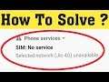 How to fix No service Selected network unavailable Error in Android 2020