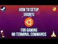 How To Set Up Ubuntu 20.04 LTS For Gaming