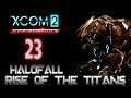 Into the Tunnels - [23] HALOFALL: Rise of the Titans (Wotc+LW2)