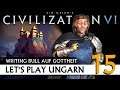 Let's Play Civilization VI: Ungarn auf Gottheit (15) | Gathering Storm [Deutsch]