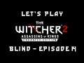 Let's Play The Witcher 2 Blind - Episode 14: "Everybody dies someday"