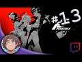 Persona 5: Royal- *Hacker Voice* She's in (Stream 13) [Blind]