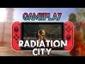 Radiation City | Gameplay [Nintendo Switch]