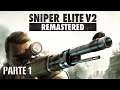 Sniper Elite V2 Remastered - Parte 1 (Normal) - Gameplay Walkthrough - Sin comentarios
