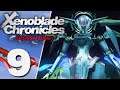 Xenoblade Chronicles Definitive Edition #9 FR - La vraie nature des Facia (chapitres 9 & 10)