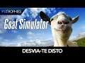 Goat Simulator - Desvia-te disto - Guia de Troféu 🏆 / Conquista