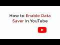 How to Enable Data Saver in YouTube (2020)