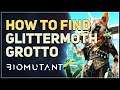 How to Find Glittermoth Grotto Biomutant