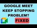 How To Fix Google Meet Keep Stopping Error In Android Device Problem Solved