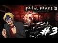 SAE. IS. PISSED. | Let's Play Fatal Frame 2: Crimson Butterfly - Part 3 LIVE