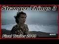 Stranger Things 3 Final Trailer Netflix 2019