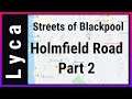 Streets of Blackpool Holmfield Road part 2