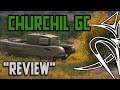 Churchill GC "review" [World of tanks]