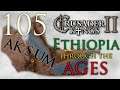 Crusader Kings II | Ethiopia Through The Ages | Episode 105
