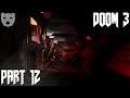Doom 3 - Part 12 | Fighting A Demonic Invasion on Mars | Horror Shooter 60FPS Gameplay