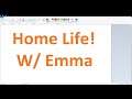 Home Life! - W/ Emma