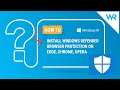 How to install Windows Defender Browser Protection on Edge, Chrome, Opera