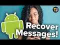How to RECOVER Deleted Text Messages on Android!