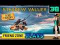 Keywii Plays Stardew Valley (38) Gone Fishing W/The Friend Zone