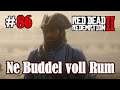 Let's Play Red Dead Redemption 2 #86: Ne Buddel voll Rum [Frei] (Slow-, Long- & Roleplay)
