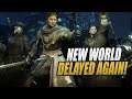 NEW WORLD DELAYED AGAIN?